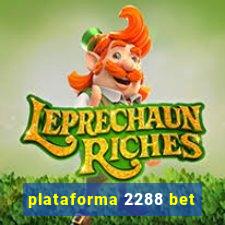 plataforma 2288 bet